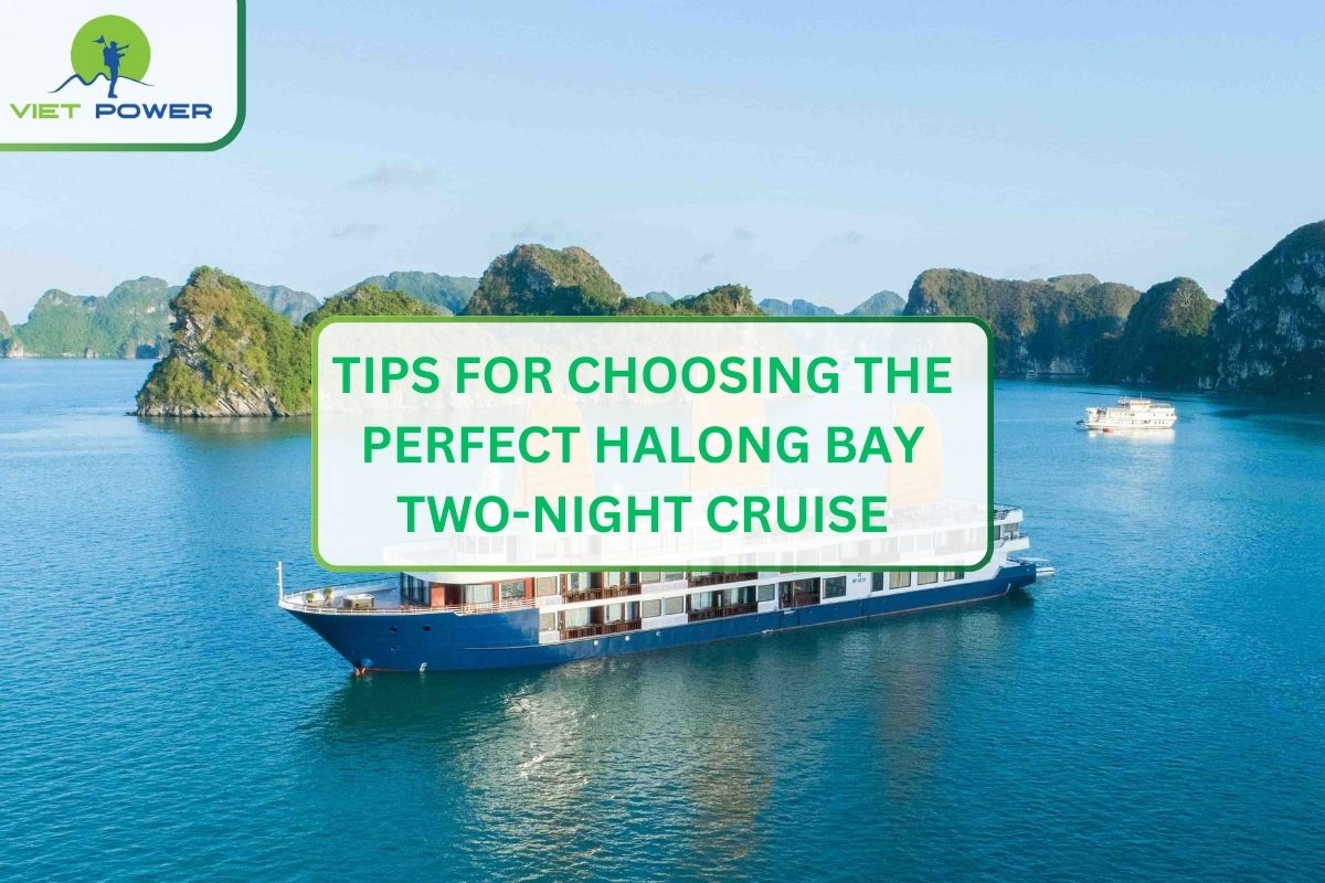 Tips for Choosing the Perfect Halong Bay Two-Night Cruise