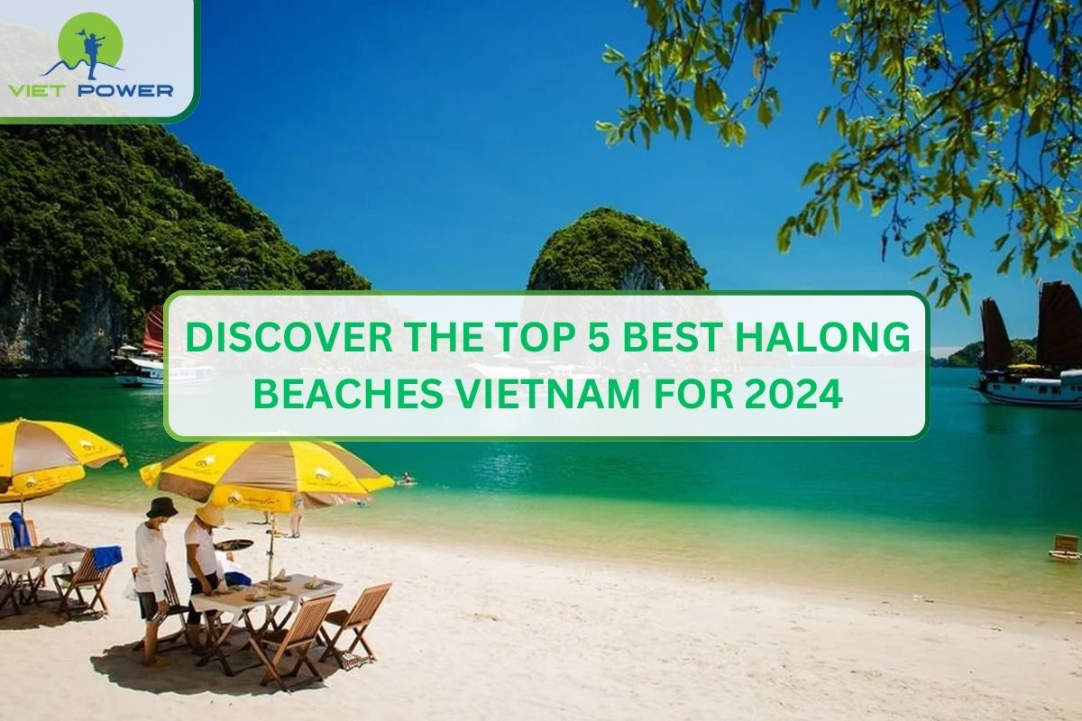 Discover the Top 5 Best Halong Beaches Vietnam for 2024