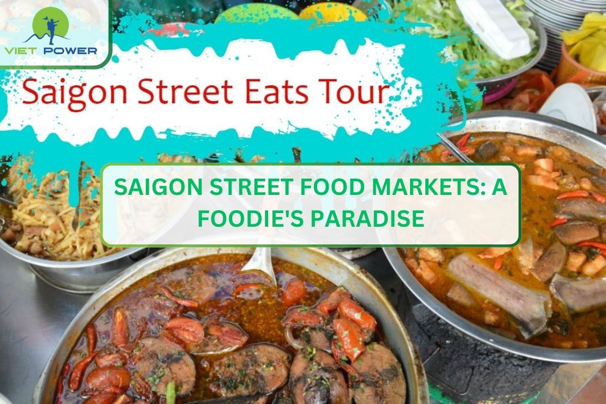 Saigon Street Food Markets: A Foodie