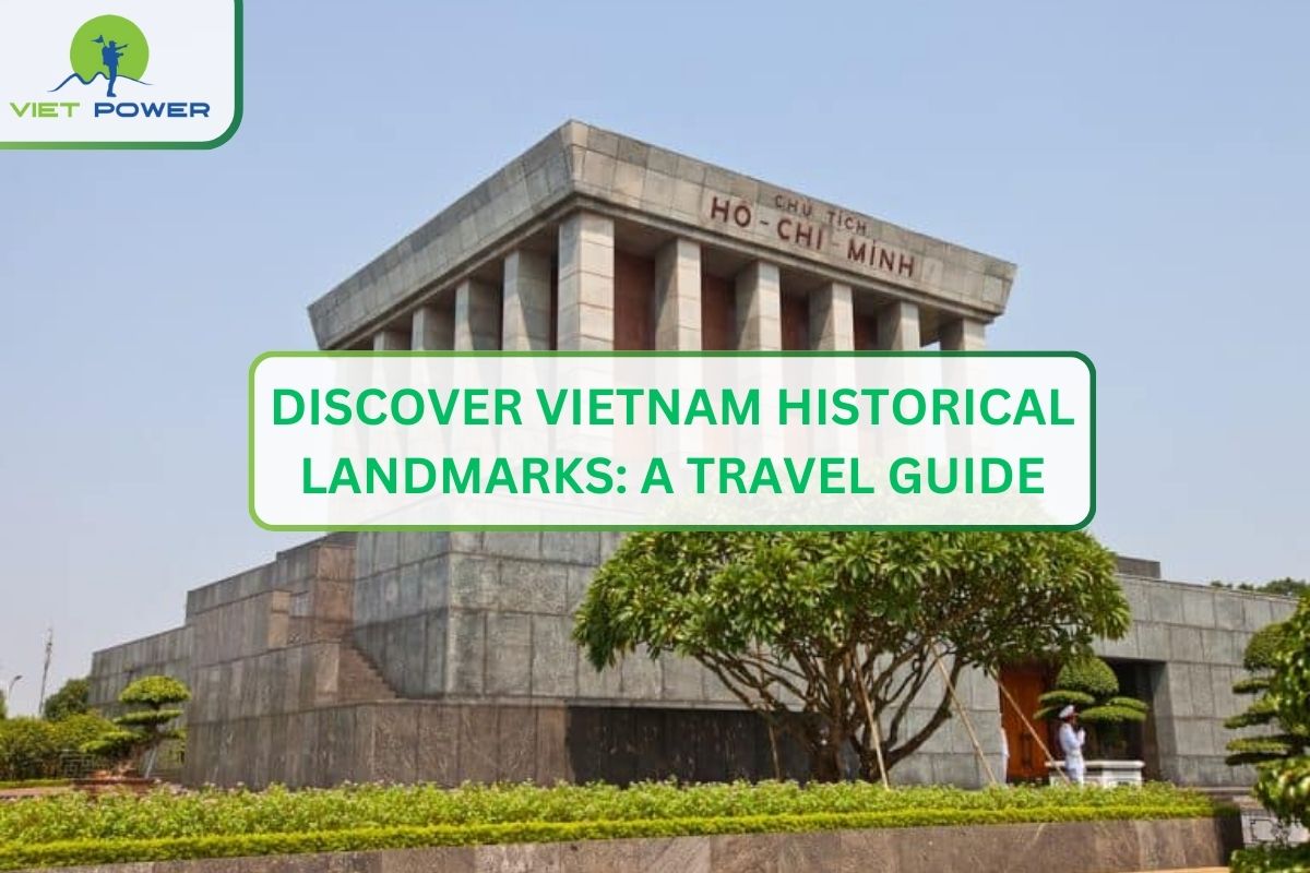 Discover Vietnam Historical Landmarks: A Travel Guide