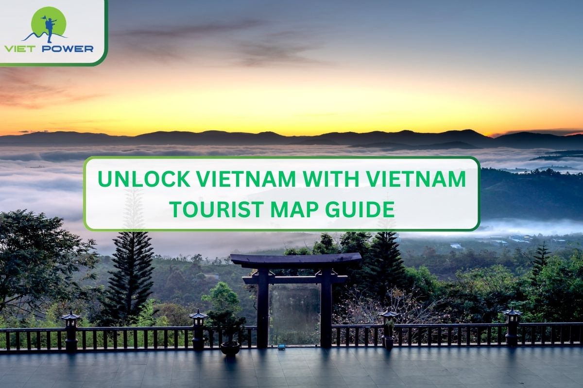 Unlock Vietnam With Vietnam Tourist Map Guide