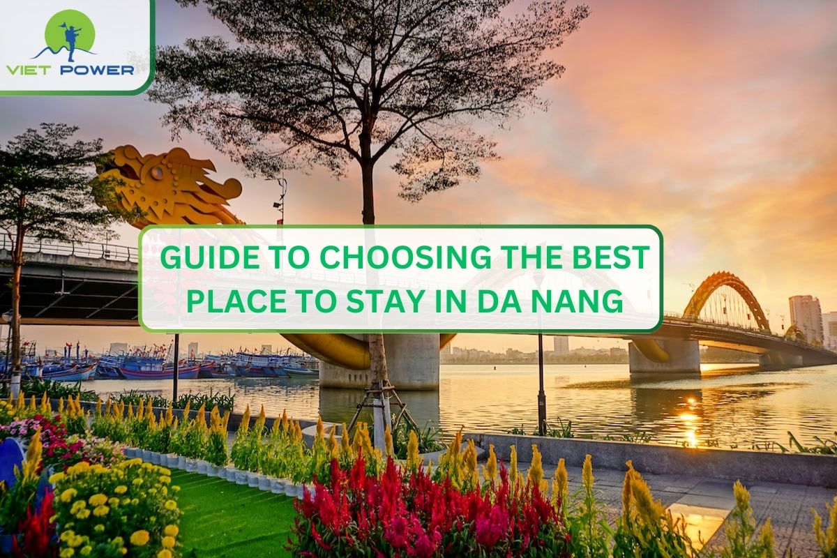 Guide To Choosing The Best Place To Stay In Da Nang