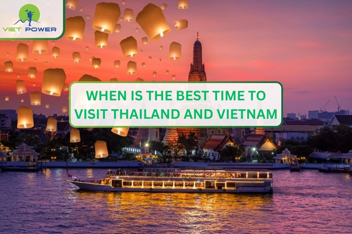 When Is The Best Time To Visit Thailand And Vietnam