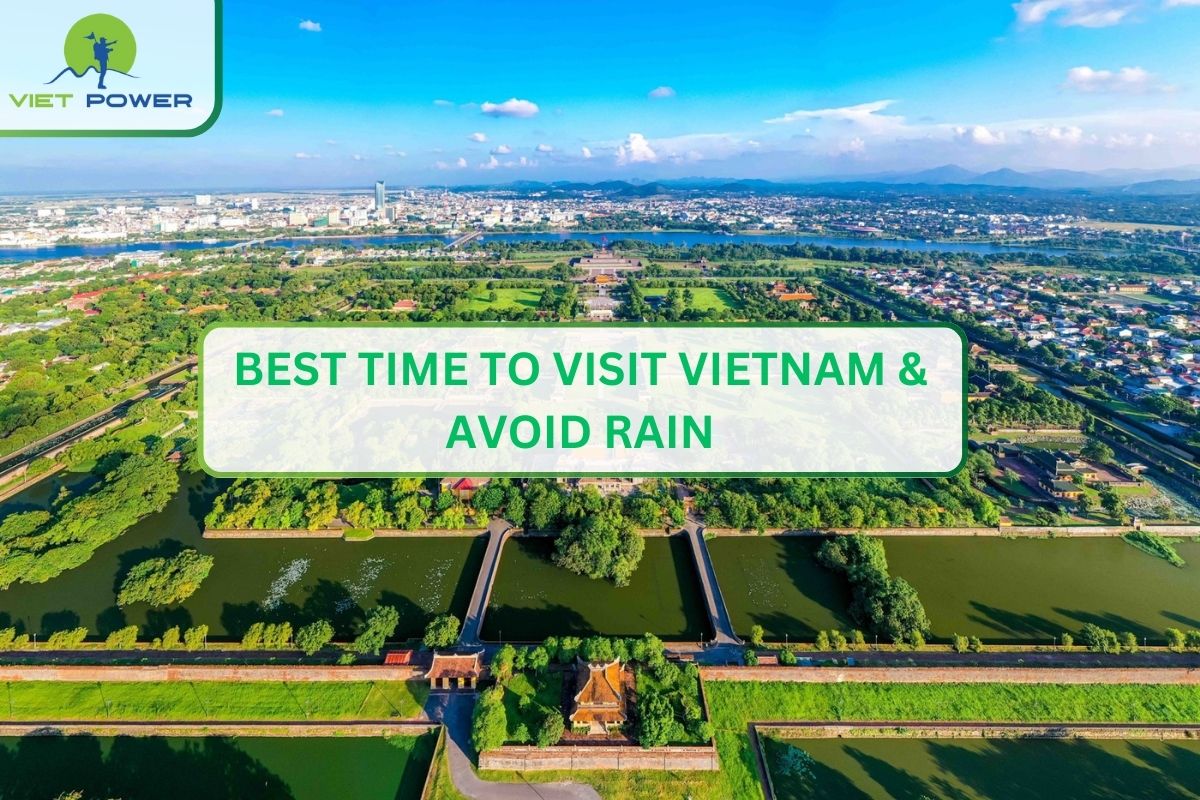 Best time to visit Vietnam & Avoid Rain