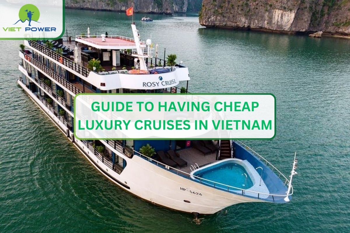 Guide to Having Cheap Luxury Cruises in Vietnam