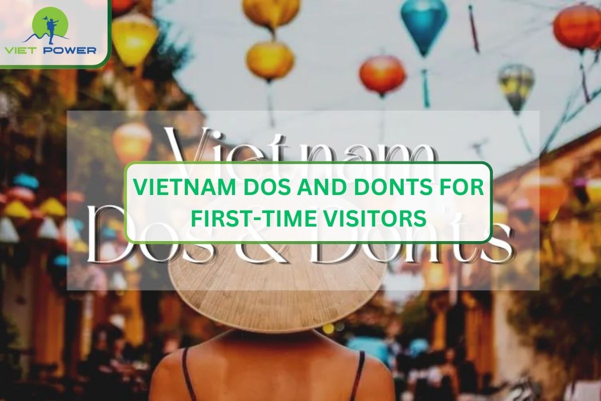 Vietnam Dos and Donts for First-Time Visitors