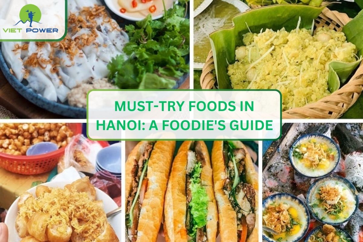 Must-Try Foods in Hanoi: A Foodie