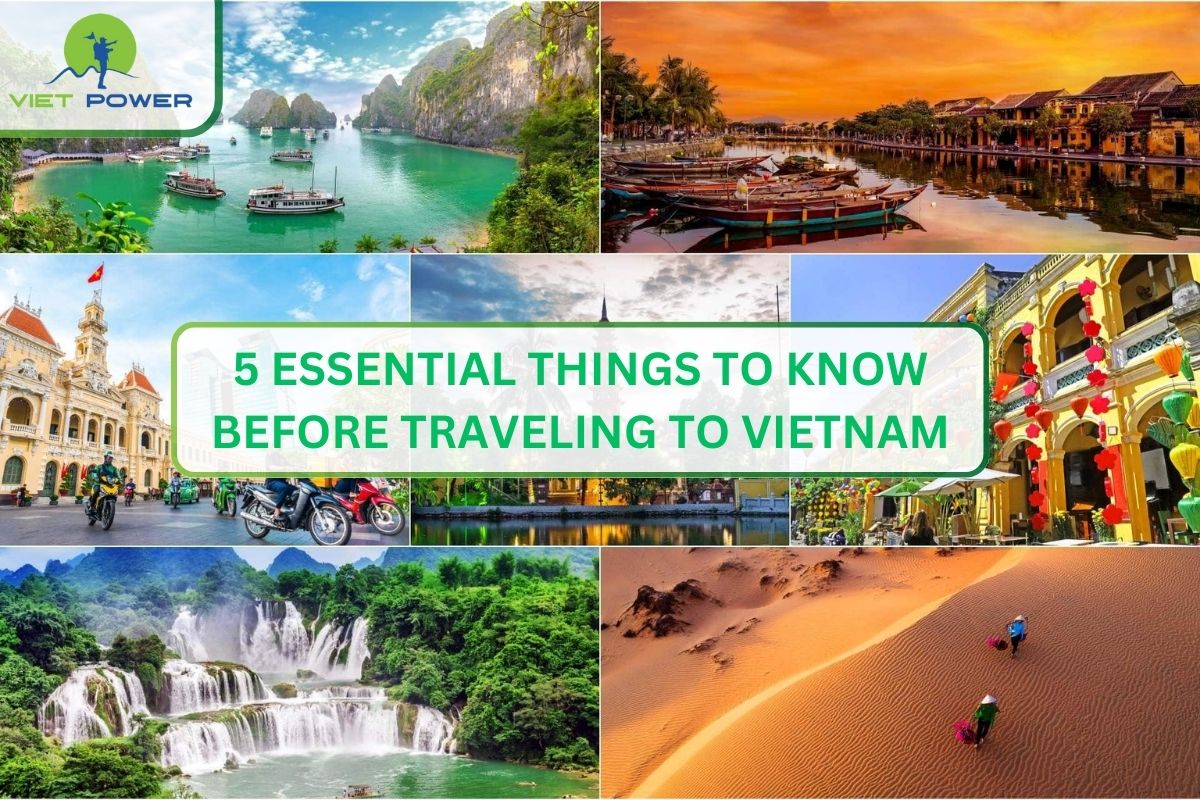 5 Essential Things To Know Before Traveling To Vietnam